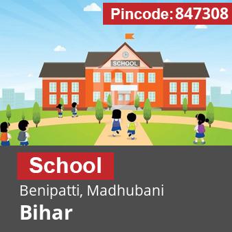 Pincode 847308 School Benipatti, Madhubani, Bihar