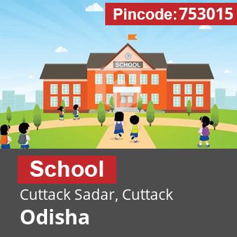 Pincode 753015 School Cuttack Sadar, Cuttack, Odisha