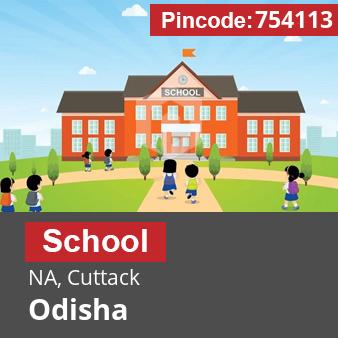 Pincode 754113 School NA, Cuttack, Odisha