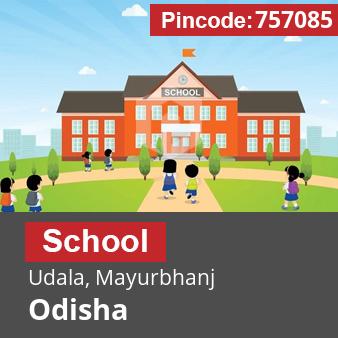 Pincode 757085 School Udala, Mayurbhanj, Odisha