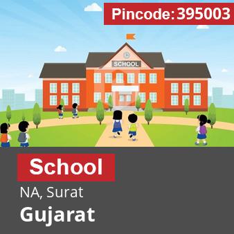 Pincode 395003 School NA, Surat, Gujarat