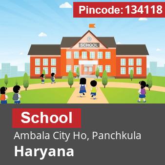 Pincode 134118 School Ambala City Ho, Panchkula, Haryana