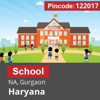 Pincode 122017 School NA, Gurgaon, Haryana