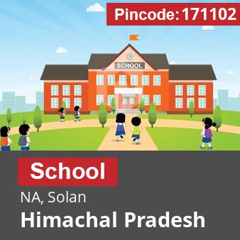 Pincode 171102 School NA, Solan, Himachal Pradesh