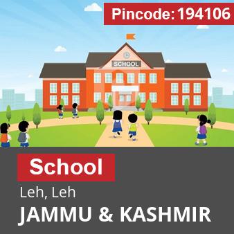 Pincode 194106 School Leh, Leh, JAMMU & KASHMIR