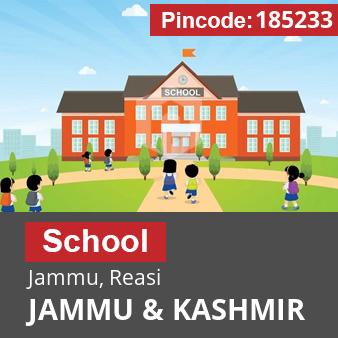 Pincode 185233 School Jammu, Reasi, JAMMU & KASHMIR