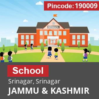 Pincode 190009 School Srinagar, Srinagar, JAMMU & KASHMIR