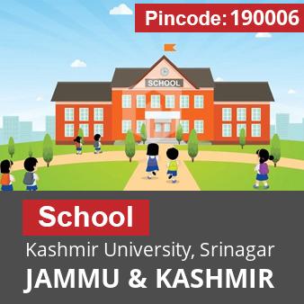 Pincode 190006 School Kashmir University, Srinagar, JAMMU & KASHMIR