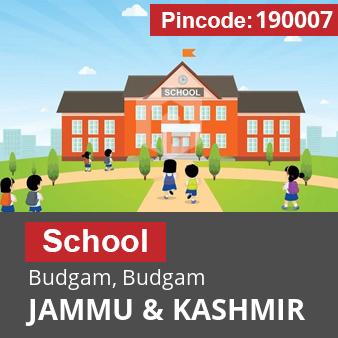 Pincode 190007 School Budgam, Budgam, JAMMU & KASHMIR