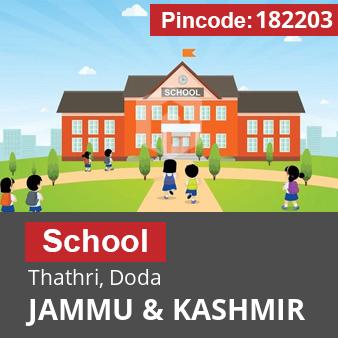 Pincode 182203 School Thathri, Doda, JAMMU & KASHMIR