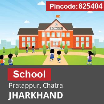 Pincode 825404 School Pratappur, Chatra, JHARKHAND