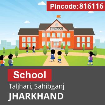 Pincode 816116 School Taljhari, Sahibganj, JHARKHAND