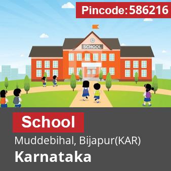 Pincode 586216 School Muddebihal, Bijapur(KAR), Karnataka
