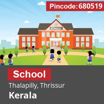 Pincode 680519 School Thalapilly, Thrissur, Kerala