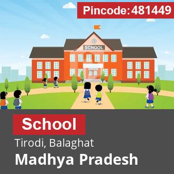 Pincode 481449 School Tirodi, Balaghat, Madhya Pradesh
