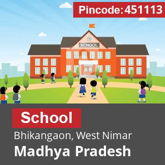 Pincode 451113 School Bhikangaon, West Nimar, Madhya Pradesh