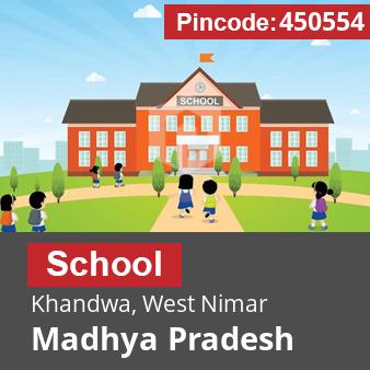 Pincode 450554 School Khandwa, West Nimar, Madhya Pradesh