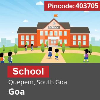 Pincode 403705 School Quepem, South Goa, Goa