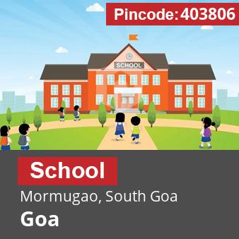 Pincode 403806 School Mormugao, South Goa, Goa