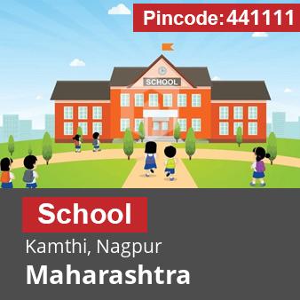 Pincode 441111 School Kamthi, Nagpur, Maharashtra