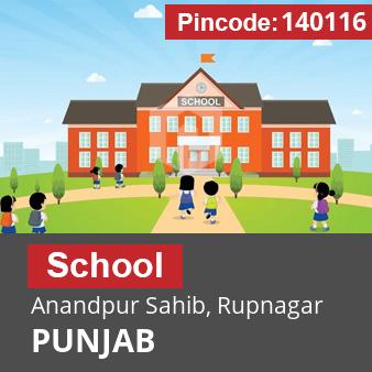 Pincode 140116 School Anandpur Sahib, Rupnagar, PUNJAB