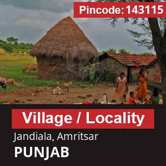 Pincode 143115 Village Jandiala, Amritsar, PUNJAB