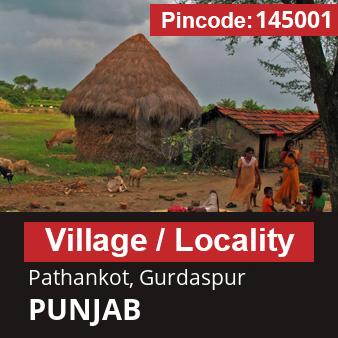 Pincode 145001 Village Pathankot, Gurdaspur, PUNJAB