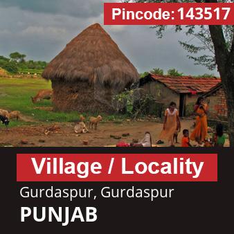 Pincode 143517 Village Gurdaspur, Gurdaspur, PUNJAB