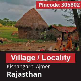 Pincode 305802 Village Kishangarh, Ajmer, Rajasthan