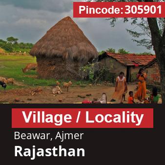 Pincode 305901 Village Beawar, Ajmer, Rajasthan