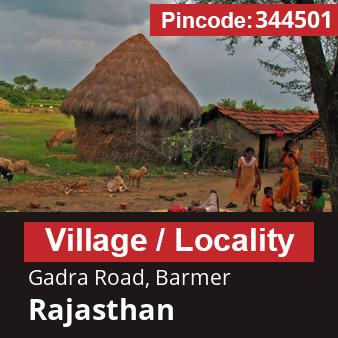 Pincode 344501 Village Gadra Road, Barmer, Rajasthan