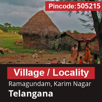 Pincode 505215 Village Ramagundam, Karim Nagar, Telangana