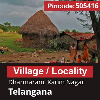 Pincode 505416 Village Dharmaram, Karim Nagar, Telangana