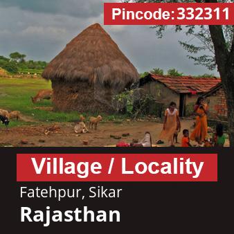 Pincode 332311 Village Fatehpur, Sikar, Rajasthan