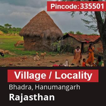 Pincode 335501 Village Bhadra, Hanumangarh, Rajasthan