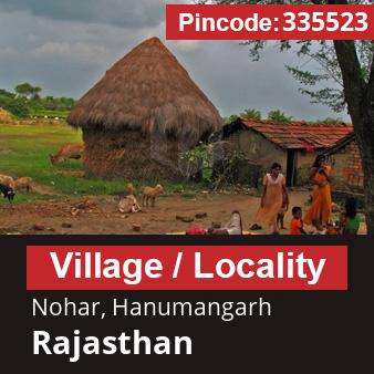 Pincode 335523 Village Nohar, Hanumangarh, Rajasthan