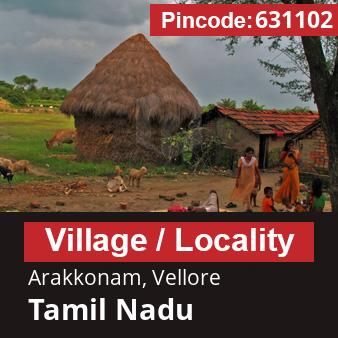 Pincode 631102 Village Arakkonam, Vellore, Tamil Nadu