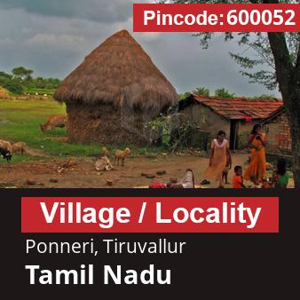 Pincode 600052 Village Ponneri, Tiruvallur, Tamil Nadu