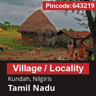 Pincode 643219 Village Kundah, Nilgiris, Tamil Nadu