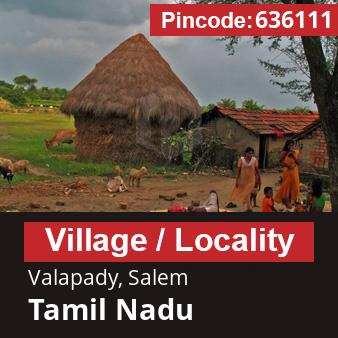 Pincode 636111 Village Valapady, Salem, Tamil Nadu