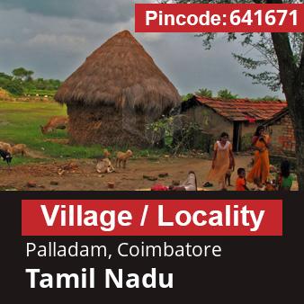 Pincode 641671 Village Palladam, Coimbatore, Tamil Nadu