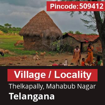 Pincode 509412 Village Thelkapally, Mahabub Nagar, Telangana