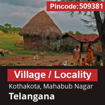 Pincode 509381 Village Kothakota, Mahabub Nagar, Telangana