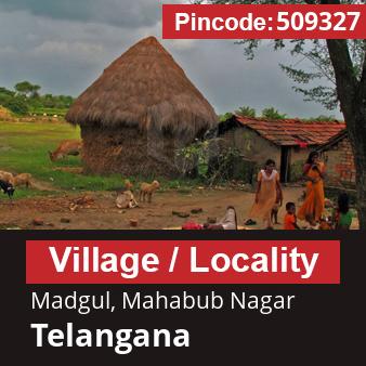 Pincode 509327 Village Madgul, Mahabub Nagar, Telangana