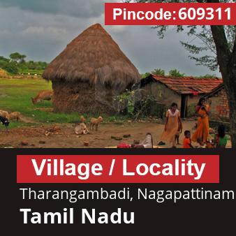 Pincode 609311 Village Tharangambadi, Nagapattinam, Tamil Nadu