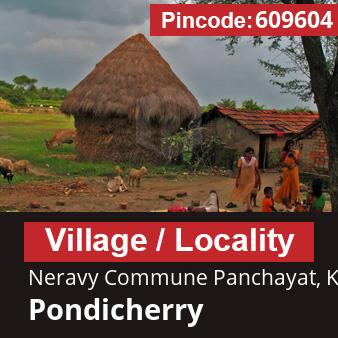 Pincode 609604 Village Neravy Commune Panchayat, Karaikal, Pondicherry