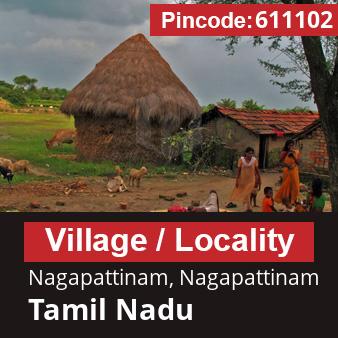 Pincode 611102 Village Nagapattinam, Nagapattinam, Tamil Nadu
