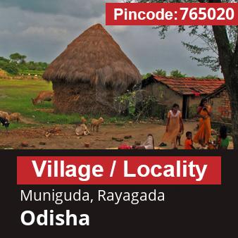 Pincode 765020 Village Muniguda, Rayagada, Odisha