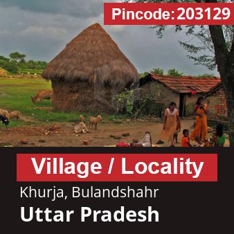 Pincode 203129 Village Khurja, Bulandshahr, Uttar Pradesh