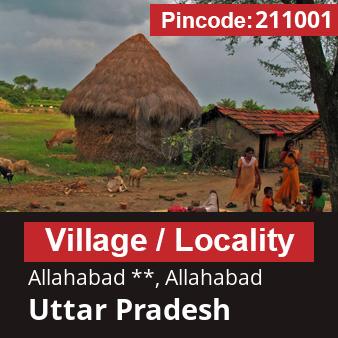 Pincode 211001 Village Allahabad **, Allahabad, Uttar Pradesh